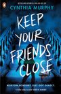 Cynthia Murphy: Keep Your Friends Close, Buch