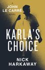 John le Carré: Karla's Choice, Buch