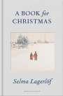 Selma Lagerlöf: A Book for Christmas, Buch