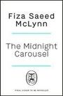 Fiza Saeed McLynn: The Midnight Carousel, Buch