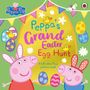 Pig Peppa: Peppa Pig: Peppa's Grand Easter Egg Hunt, Buch