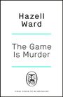 Hazell Ward: The Game Is Murder, Buch