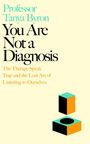Tanya Byron: You Are Not A Diagnosis, Buch
