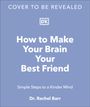 Rachel Barr: How to Make Your Brain Your Best Friend, Buch