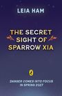 Leia Ham: The Secret Sight of Sparrow Xia, Buch