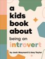 Amy Taylor: A Kids Book About Being an Introvert, Buch