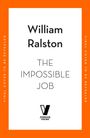 Text: William Ralston, The Impossible Job, Final cover to be revealed. Logo von Penguin Viking. Hintergrund orange und weiß.