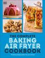 Dk: The Complete Baking Air Fryer Cookbook, Buch