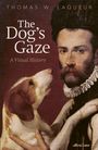 Thomas W. Laqueur: The Dog's Gaze, Buch
