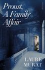 Laure Murat: Proust, A Family Affair, Buch