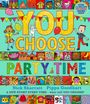 "YOU CHOOSE PARTY TIME" in großen, bunten Buchstaben, umgeben von fröhlichen Figuren und Partysymbolen wie Ballons und Girlanden.