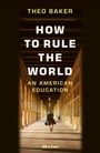 "THEO BAKER | HOW TO RULE THE WORLD | AN AMERICAN EDUCATION | Ein Mensch geht durch einen Säulengang."