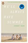 Jenny Han: We'll Always Have Summer. TV Tie-In, Buch