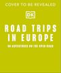 DK Travel: Road Trips in Europe, Buch