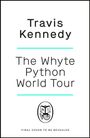 Travis Kennedy: The Whyte Python World Tour, Buch