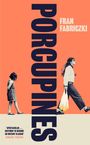 Fran Fabriczki: Porcupines, Buch