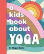 Megan Emily Snider: A Kids Book about Yoga, Buch