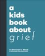 Brennan C Wood: A Kids Book about Grief, Buch