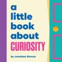 Jonathan Simcoe: A Little Book about Curiosity, Buch