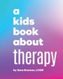 Sara Brenner: A Kids Book about Therapy, Buch
