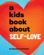 Brandon Farbstein: A Kids Book about Self-Love, Buch