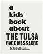Carlos Moreno: A Kids Book about the Tulsa Race Massacre, Buch