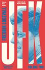 Text: "Pulitzer Prize Winner", "FREDRIK LOGEVALL", "NOW A MAJOR NETFLIX SERIES", "The Road to the White House", "VOLUME TWO". Porträt in roten Buchstaben "JFK".