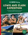 Dk: DK Super History Lewis and Clark Expedition, Buch