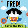 Text: "FRED! Saves the Day" und "Super Pup". Illustration eines Hundes im Superheldenkostüm.