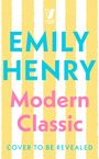 Text: "EMILY HENRY", "Modern Classic", "COVER TO BE REVEALED". Hintergrund: Gelbe und weiße Streifen. Logo oben.