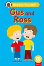 Text: „Gus and Ross“, „Read It Yourself“, „Beginner Reader 0 Step 4“. Illustration: Zwei lächelnde Jungen, einer blond, einer braunhaarig.