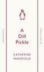 Katherine Mansfield: A Dill Pickle, Buch