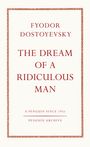 Fyodor Dostoyevsky: The Dream of a Ridiculous Man, Buch