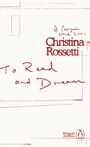 Christina Rossetti: To Read and Dream, Buch