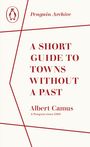 Albert Camus: A Short Guide to Towns Without a Past, Buch