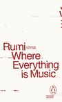 Rumi: Where Everything Is Music, Buch