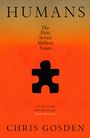 Titel: HUMANS. Untertitel: The First Seven Million Years von Chris Gosden. Schwarzes Puzzleteil auf orangem Hintergrund.