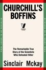 "CHURCHILL'S BOFFINS" in großen Buchstaben, darunter "Sinclair McKay". Mittig ein Penguin Viking Logo.