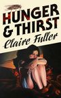 Claire Fuller: Hunger and Thirst, Buch