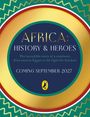 „AFRICA: HISTORY & HEROES“, „COMING SEPTEMBER 2027“. Kreisförmiges Design mit afrikanischen Mustern und einem Vogel-Logo.