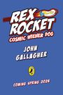 "Rex Rocket: Cosmic Wiener Dog" und "Coming Spring 2026" auf blauem Hintergrund. Oberhalb ein Comic-Raketenhund.