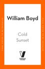 "William Boyd. Cold Sunset. FINAL COVER TO BE REVEALED." Unten das Penguin Viking Logo auf weißem Hintergrund.