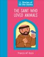 Dk: The Saint who Loved Animals - Francis of Assisi, Buch