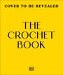 Dk: The Crochet Book, Buch