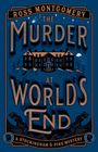 Ross Montgomery: The Murder at World's End, Buch