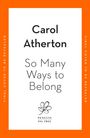 Carol Atherton: So Many Ways to Belong, Buch