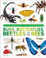 Dk: Our World in Pictures Bugs, Butterflies, Beetles and Bees, Buch