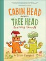 Text: "CABIN HEAD AND TREE HEAD Feeling Good! by Scott Campbell." Zwei cartoonartige, lächelnde Figuren, eine mit Haus, eine mit Baum auf dem Kopf.