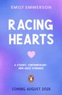 Text: "Emily Emmerson, Racing Hearts, A Steamy, Contemporary, New Adult Romance, Coming August 2026." Hintergrund in Lila-Blau.