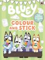 Bluey: Bluey: Colour and Stick, Buch
